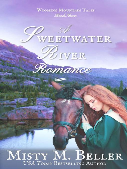 Title details for A Sweetwater River Romance by Misty M. Beller - Available